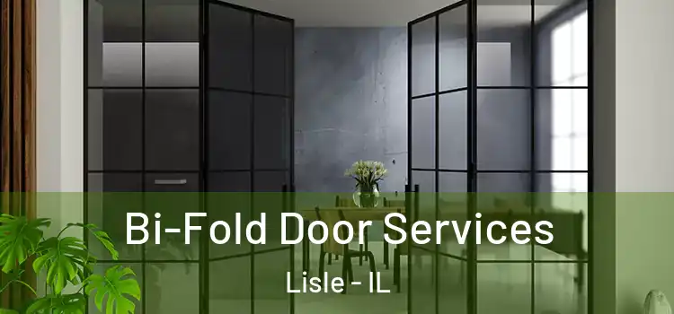 Bi-Fold Door Services Lisle - IL