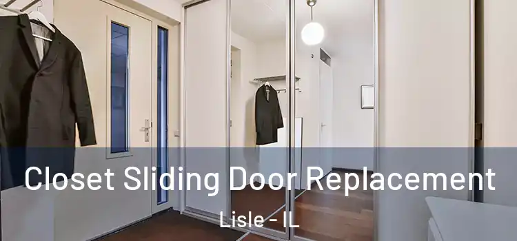 Closet Sliding Door Replacement Lisle - IL