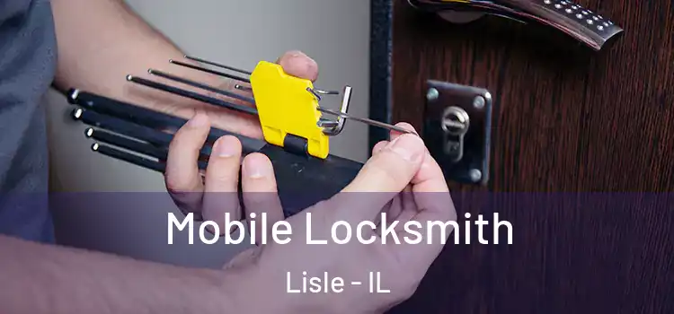 Mobile Locksmith Lisle - IL